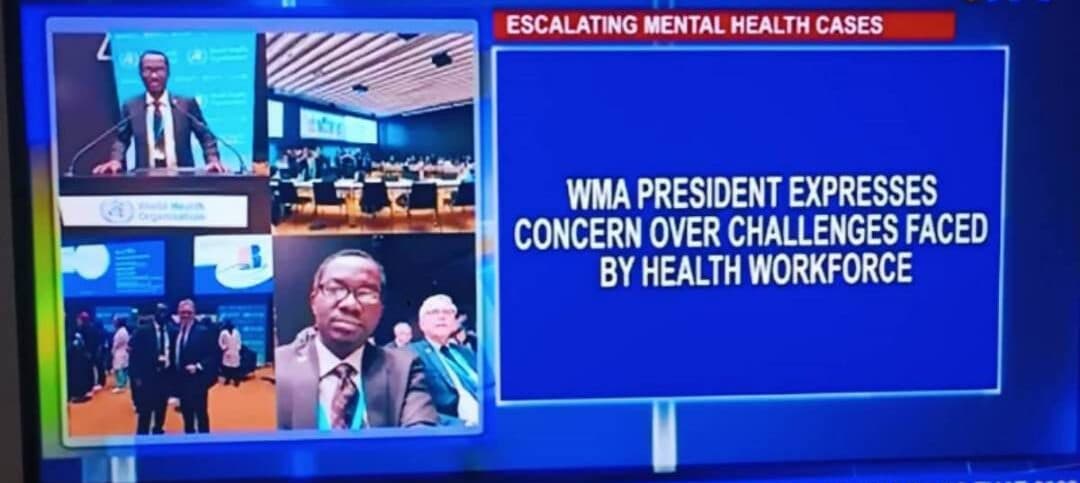 WMA President calls for quick address of the burnout and Psychosocial Challenges faced by the Health Workforce Globally